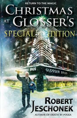 Christmas at Glosser's Special Edition by Robert Jeschonek