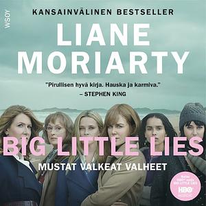 Mustat valkeat valheet by Liane Moriarty