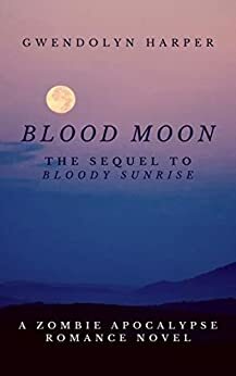 Blood Moon by Gwendolyn Harper