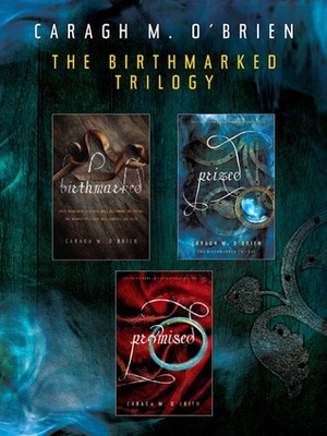The Birthmarked Trilogy by Caragh M. O'Brien