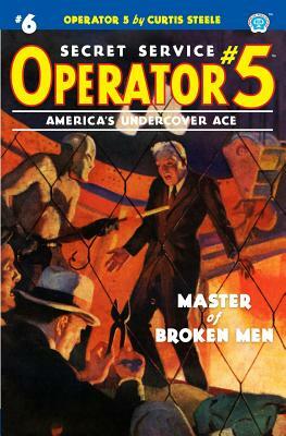 Operator 5 #6: Master of Broken Men by Frederick C. Davis, Curtis Steele