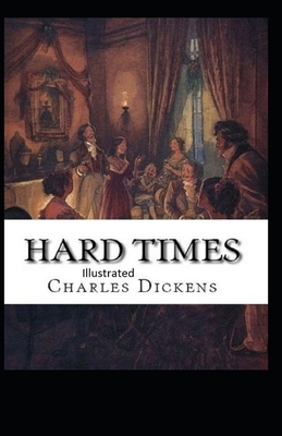 Hard Time Illustrated by Charles Dickens