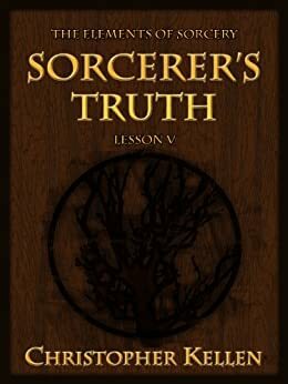 Sorcerer's Truth by Christopher Kellen