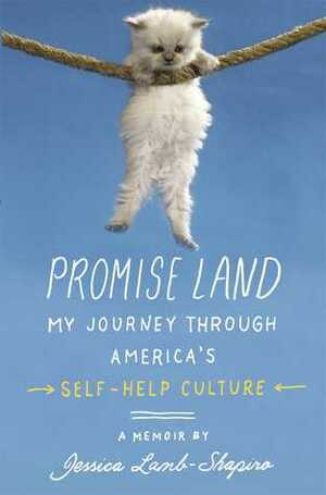 Promise Land: My Journey Through America's Self-Help Culture by Jessica Lamb-Shapiro