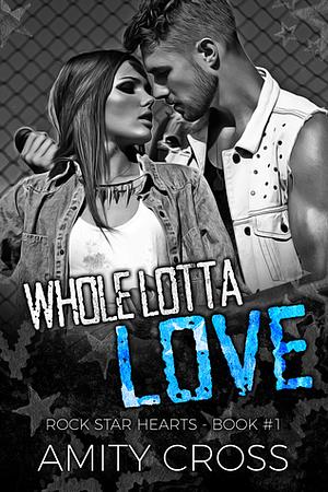 Whole Lotta Love by Amity Cross