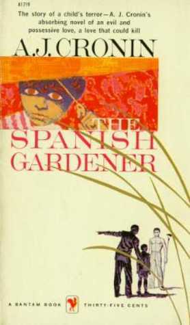 The Spanish Gardener by A.J. Cronin