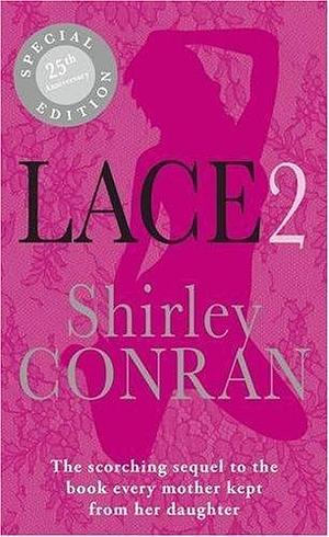 Lace 2 by Shirley Conran by Shirley Conran, Shirley Conran