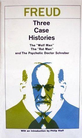 Three Case Histories by Sigmund Freud, Philip Rieff