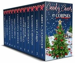 Candy Canes & Corpses by Dianne Harman, Leigh Selfman, Mona Marple, Ani Gonzalez, Sonia Parin, Jenna St. James, Sylvia Selfman, Kathryn Dionne, Constance Barker, Abby L. Vandiver