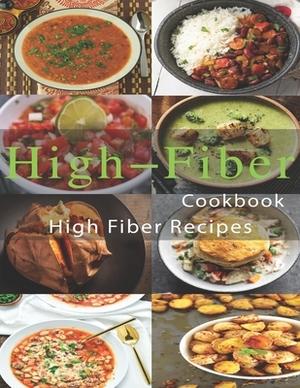 High-Fiber Cookbook: High Fiber Recipes by John Stone