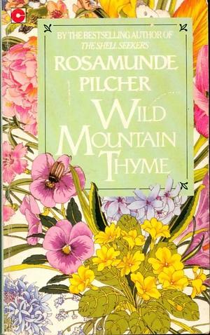 Wild Mountain Thyme by Rosamunde Pilcher