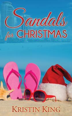 Sandals for Christmas: A Novella by Kristin King