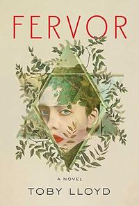 Fervor by Toby Lloyd