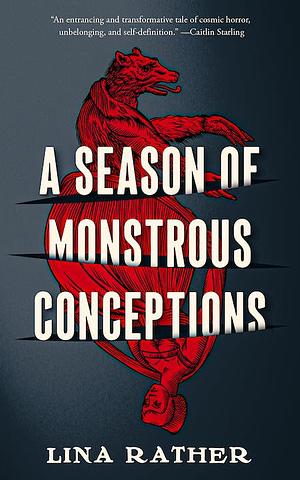 A Season of Monstrous Conceptions by Lina Rather