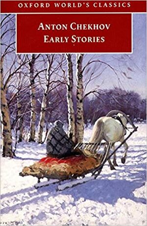 Early Stories by Anton Chekhov, Harvey Pitcher, Patrick Miles