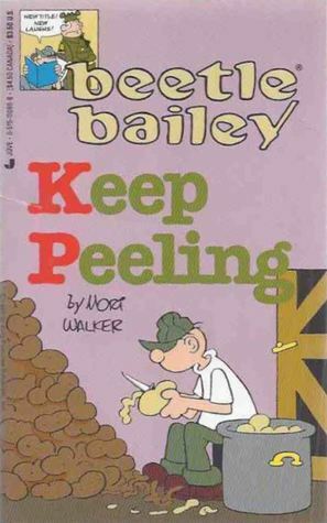 Beetle Bailey: Keep Peeling by Mort Walker