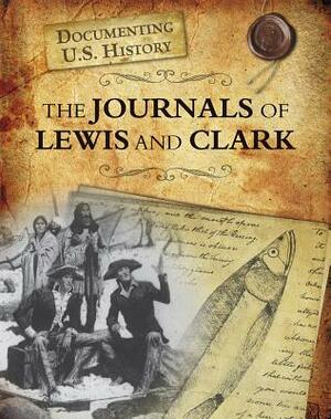 The Journals of Lewis and Clark by Darlene R. Stille