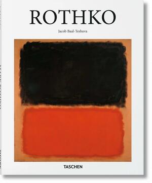 Rothko: 1903-1970 Bilder als Dramen by Jacob Baal-Teshuva