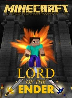 Herobrine, the Lord of Ender: A Minecraft Novel by Minecraft Books, Adrian King