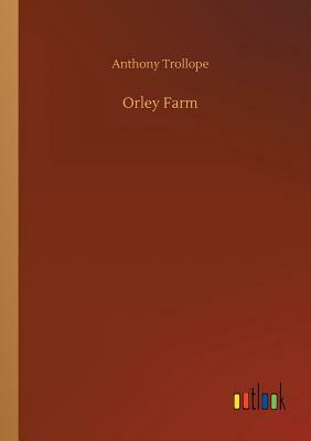 Orley Farm by Anthony Trollope