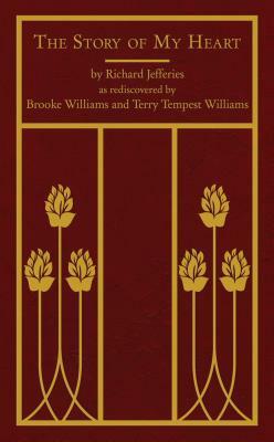 The Story of My Heart by Richard Jefferies, Terry Tempest Williams, Brooke Williams