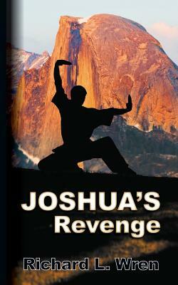 Joshua's Revenge by Richard L. Wren