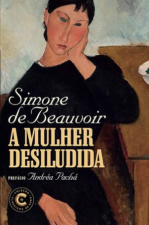 A mulher desiludida by Simone de Beauvoir