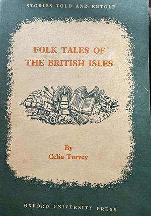 Folk tales of the British isles by Celia Turvey