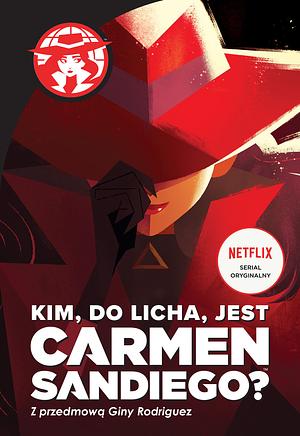 Kim, do licha, jest Carmen Sandiego? by Rebecca Tinker