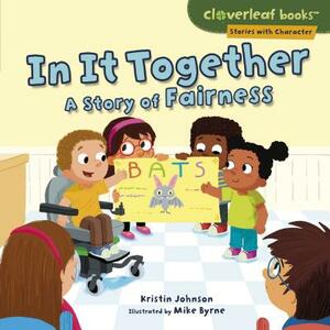 In It Together: A Story of Fairness by Kristin Johnson