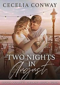 Two Nights In August by Cecelia Conway