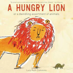 A Hungry Lion or A Dwindling Assortment of Animals by Lucy Ruth Cummins