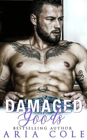 Damaged Goods by Aria Cole