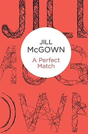 A Perfect Match by Jill McGown