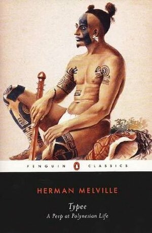 Typee: A Peep at Polynesian Life by Herman Melville, John Bryant