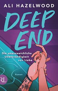 Deep End - Die unausweichliche Unanständigkeit von Liebe by Ali Hazelwood