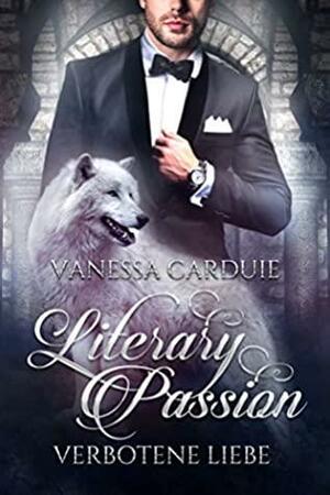 Literary Passion - Verbotene Liebe by Vanessa Carduie