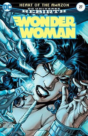 Wonder Woman (2016-) #27 by Alex Sinclair, Mirka Andolfo, Jesús Merino, Shea Fontana
