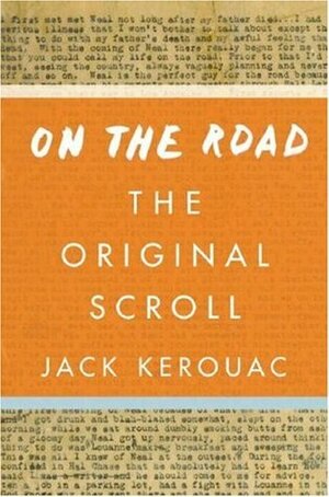 On the Road: the Original Scroll by Jack Kerouac