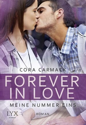 Forever in Love - Meine Nummer eins by Cora Carmack