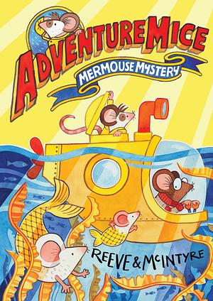 Mermouse Mystery by Philip Reeve, Sarah McIntyre