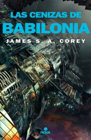 Las cenizas de Babilonia by James S.A. Corey