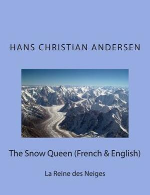 The Snow Queen (French & English): La Reine des Neiges by 