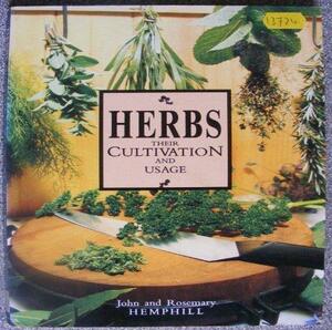 Herbs, Their Cultivation and Usage by John Hemphill