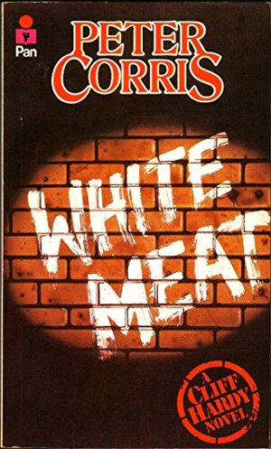 White Meat by Peter Corris