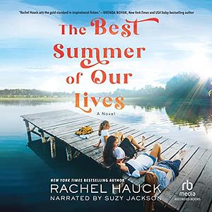 The Best Summer of Our Lives by Rachel Hauck