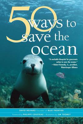 50 Ways to Save the Ocean by David Helvarg