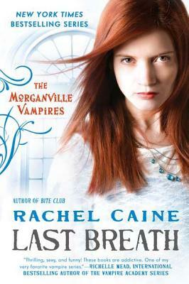 Last Breath: The Morganville Vampires by Rachel Caine