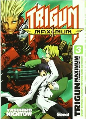 Trigun Maximum 03 by Yasuhiro Nightow