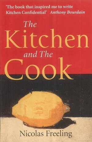 The Kitchen and the Cook by Nicolas Freeling